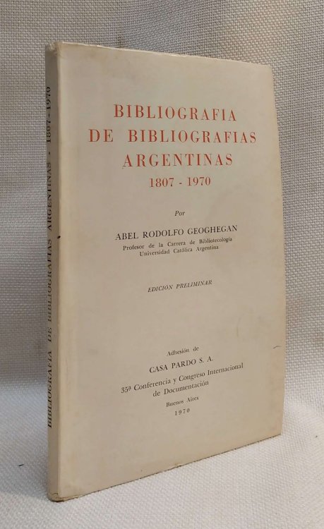 Bibiografia de bibliografias argentinas, 1807-1970
