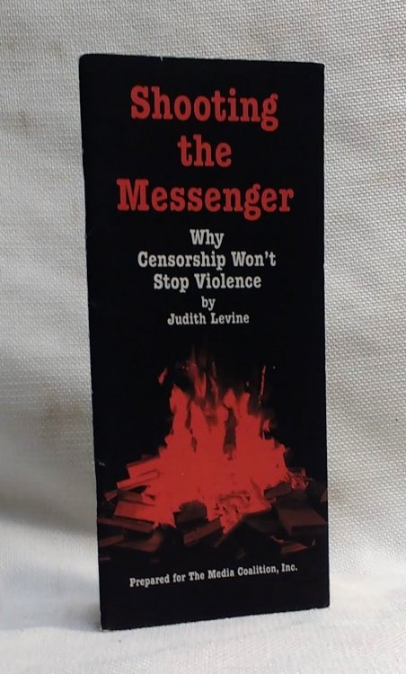 Shooting the Messenger: Why Censorship Won't Stop Violence