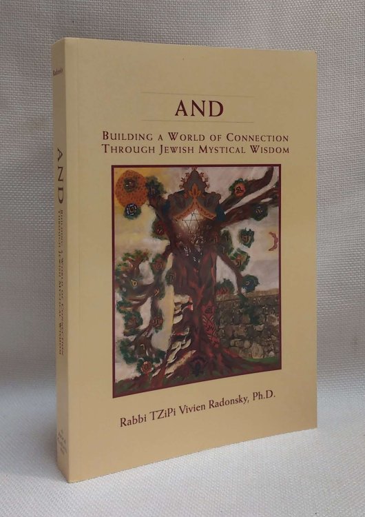AND:Building a World of Connection Through Jewish Mystical Wisdom