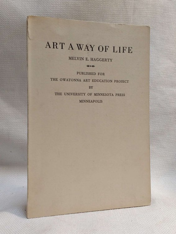 Art a Way of Life (Published for the Owatonna art education project)