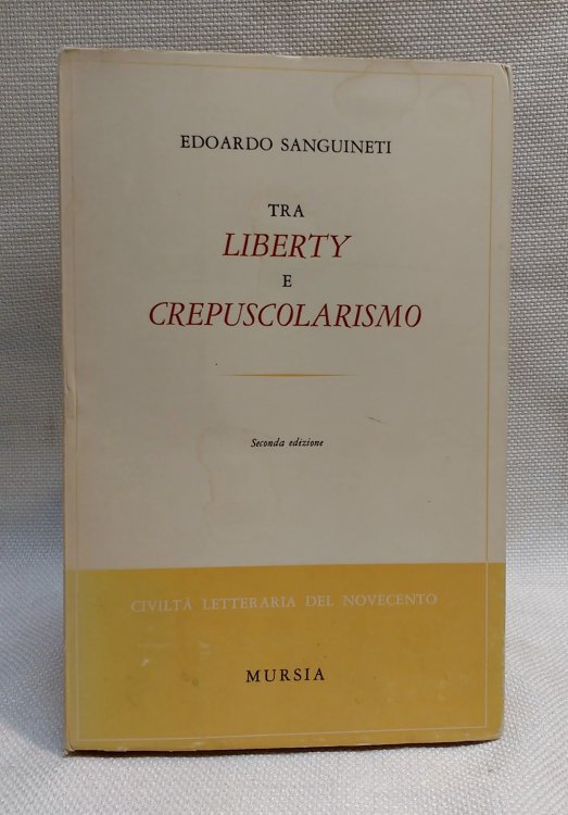 Tra Liberty e Crepuscolarismo (Seconda edizione)