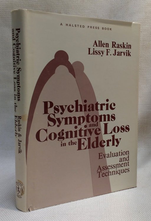 Psychiatric Symptoms and Cognitive Loss in the Elderly: Evaluation and Assessment Techniques