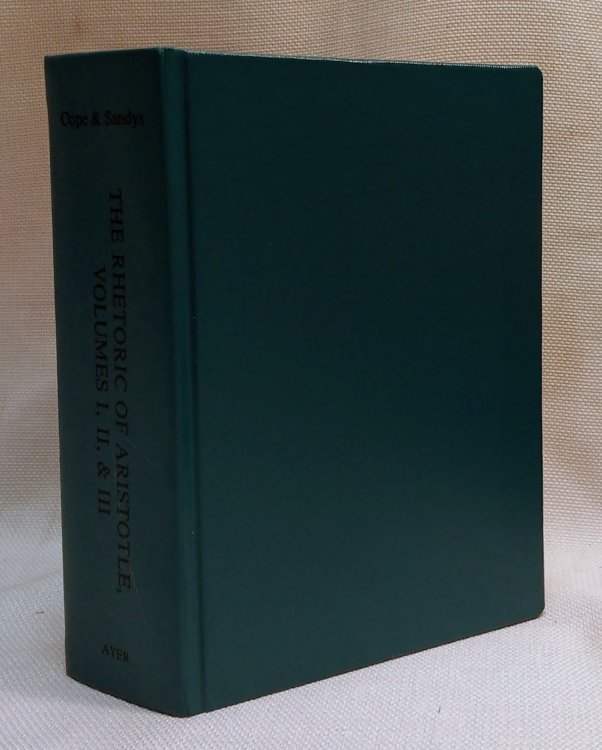 The Rhetoric of Aristotle: With a Commentary : Volumes I, II and III (Philosophy of Plato and Aristotle)