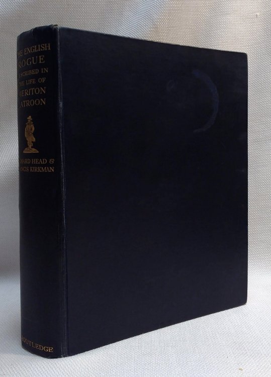 The English Rogue Described in the Life of Meriton Latroon a Witty Extravagant