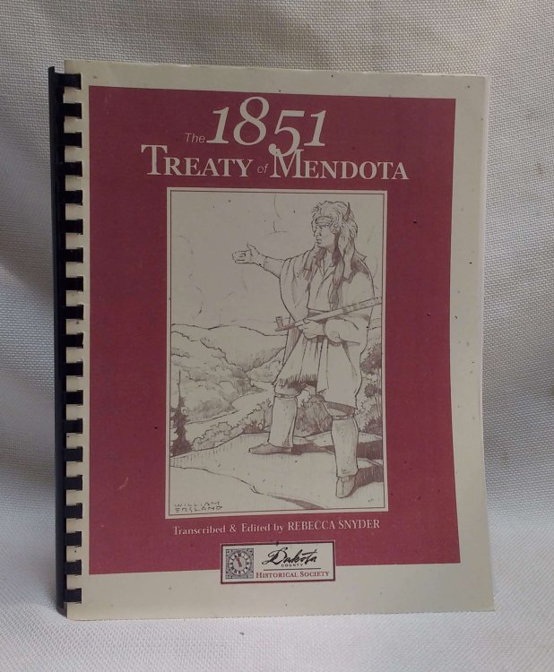 The 1851 Treaty of Mendota: A collection of primary documents pertaining to the treaty