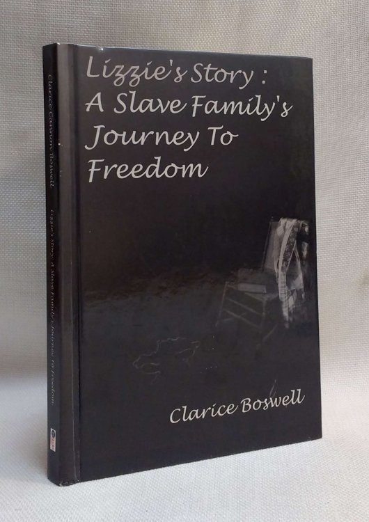 Lizzie's Story: A Slave Family's Journey to Freedom