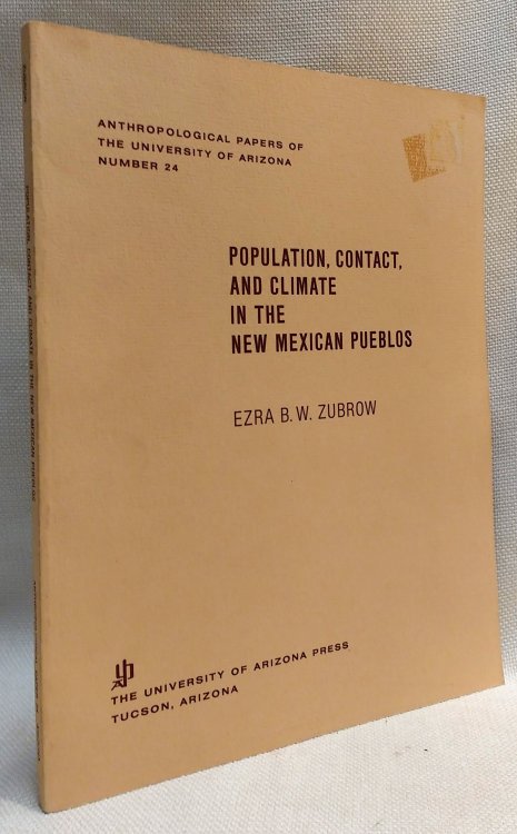 Population, Contact, and Climate in the New Mexican Pueblos (Volume 24) (Anthropological Papers)