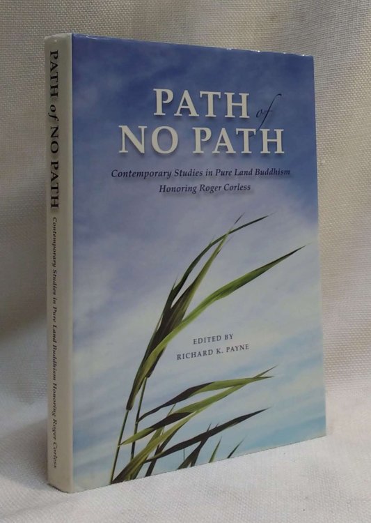 Path of No Path: Contemporary Studies in Pure Land Buddhism Honoring Roger Corless (Contemporary Issues in Buddhist Studies)