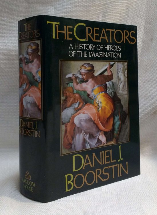 The Creators: A History of Heroes of the Imagination