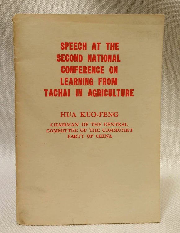 Speech at the second National Conference on Learning from Tachai in Agriculture: December 25, 1976