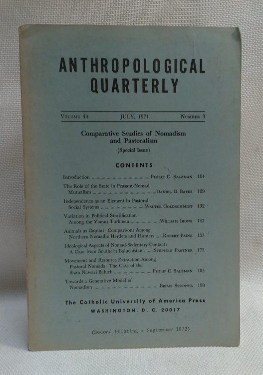 Comparative Studies of Nomadism and Pastoralism (Symposium published in: Special Issue: Anthropolgical Quarterly Volume 44, Number 3, July, 1971)