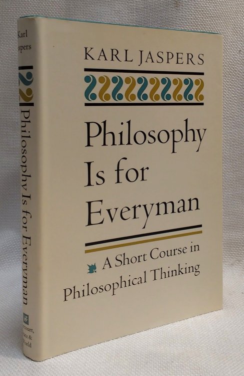 Philosophy Is for Everyman: A Short Course in Philosophical Thinking