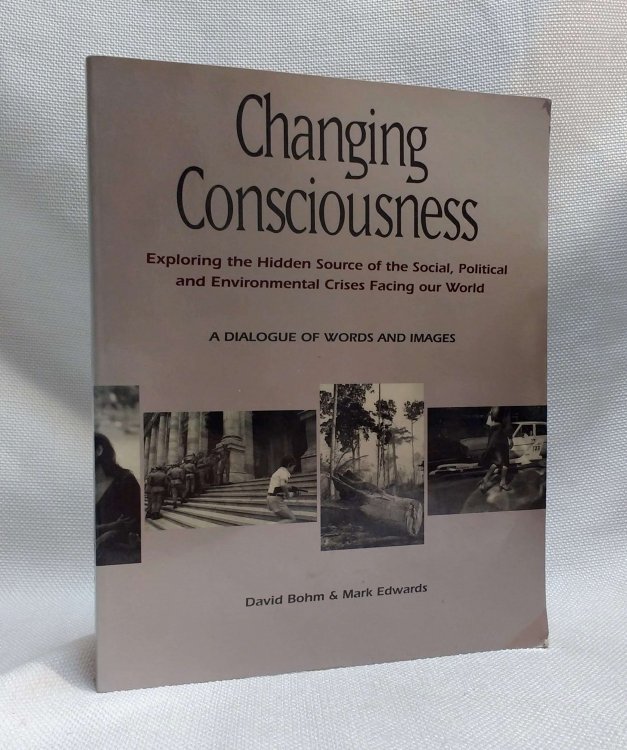 Image for Changing Consciousness: Exploring the Hidden Source of the Social, Political, and Environmental Crises Facing Our World Changing Consciousness: Exploring the Hidden Source of the Social, Political, and Environmental Crises Facing Our World