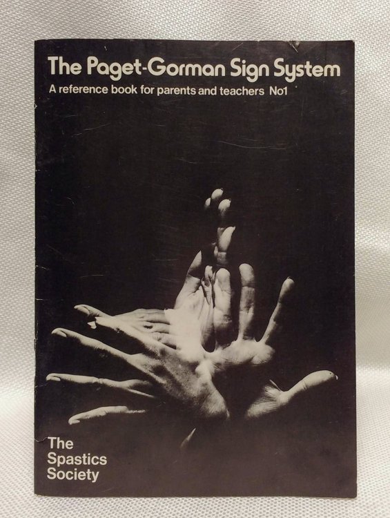 The Paget-Gorman Sign System: A reference book for parents and teachers (No. 1)