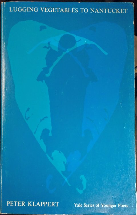 Lugging Vegetables to Nantucket (Yale Series of Younger Poets)