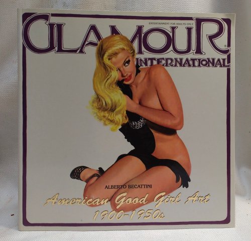 Glamour International: American Good Girl Art 1900-1950s (No. 17, October 1991)