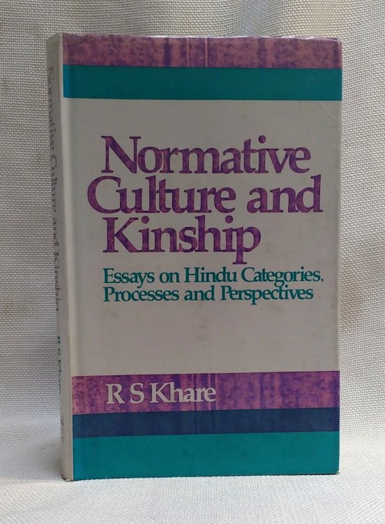 Normative Culture and Kinship: Essays on Hindu Categories Processes and Persp.
