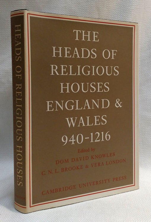 The Heads of Religious Houses: England and Wales 940-1216