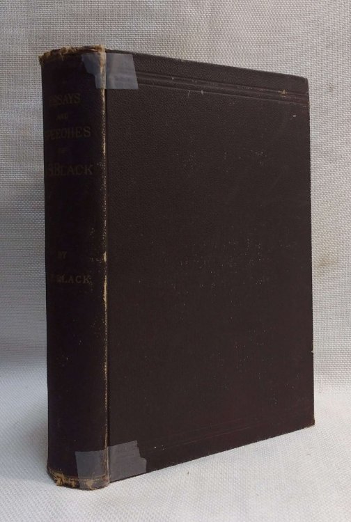 The Essays and Speeches of Jeremiah S. Black with a Biographical Sketch by Chauncey F. Black