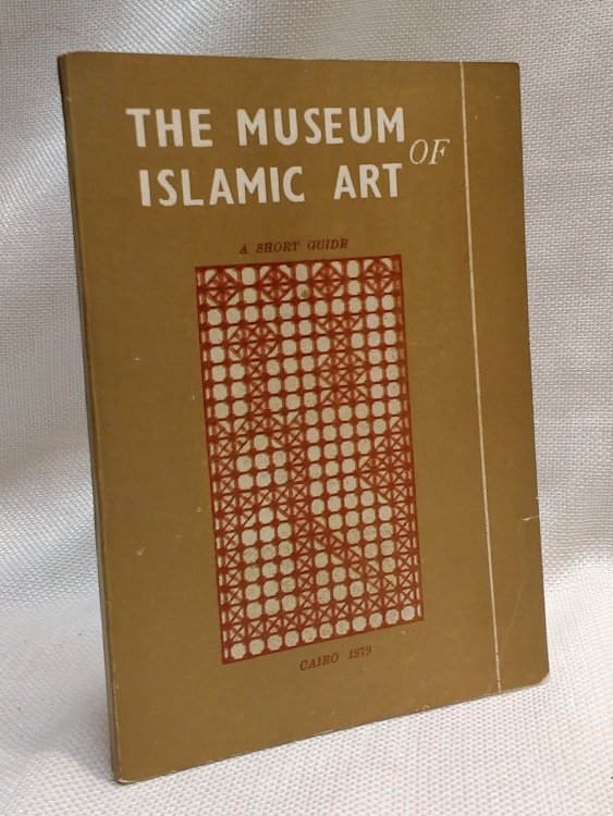 The Museum of Islamic Art: A Short Guide