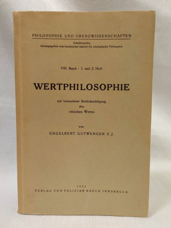 Wertphilosophie mit besonderer Berucksichtigung des ethiscen Wertes