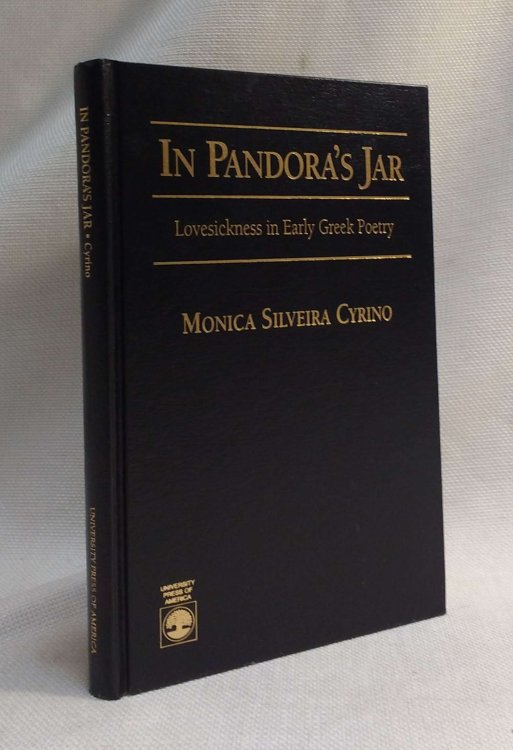 In Pandora's Jar: Lovesickness in Early Greek Poetry