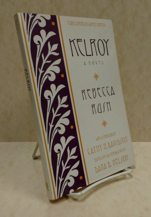 Kelroy: A Novel (Early American Women Writers)