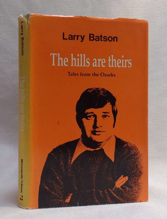 The Hills Are Theirs: Tales from the Ozarks