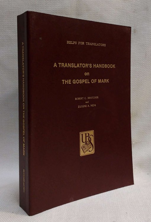 A Translator's Handbook on the Gospel of Mark [Helps for Translators]