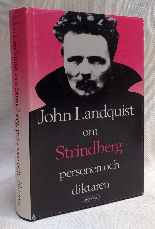 John Landquist om Strindberg, personen och diktaren (Swedish Edition)