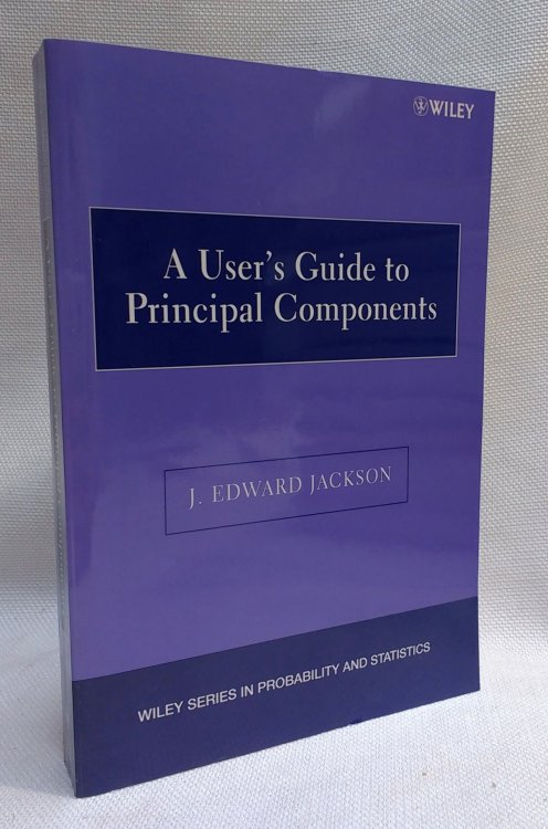A User's Guide to Principal Components (Wiley Series in Probability and Statistics)