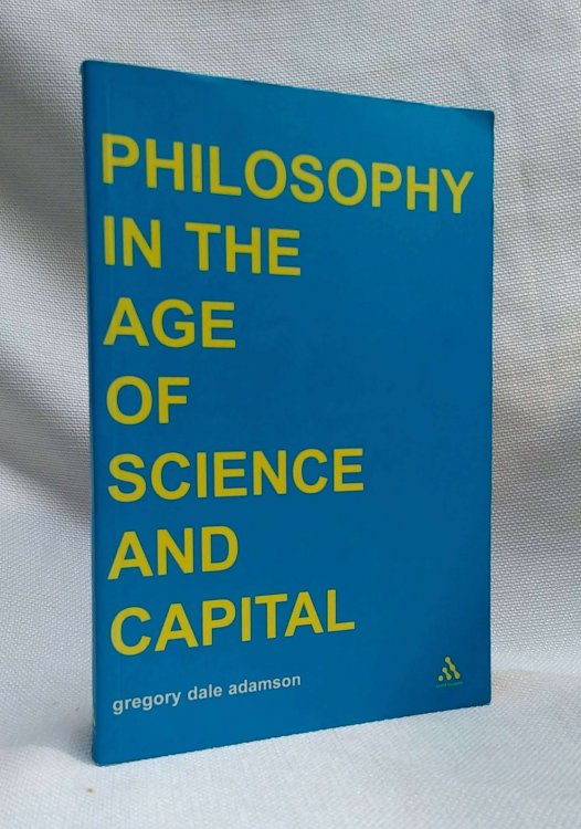 Image for Philosophy in the Age of Science and Capital (Transversals: New Directions in Philosophy) Philosophy in the Age of Science and Capital (Transversals: New Directions in Philosophy)