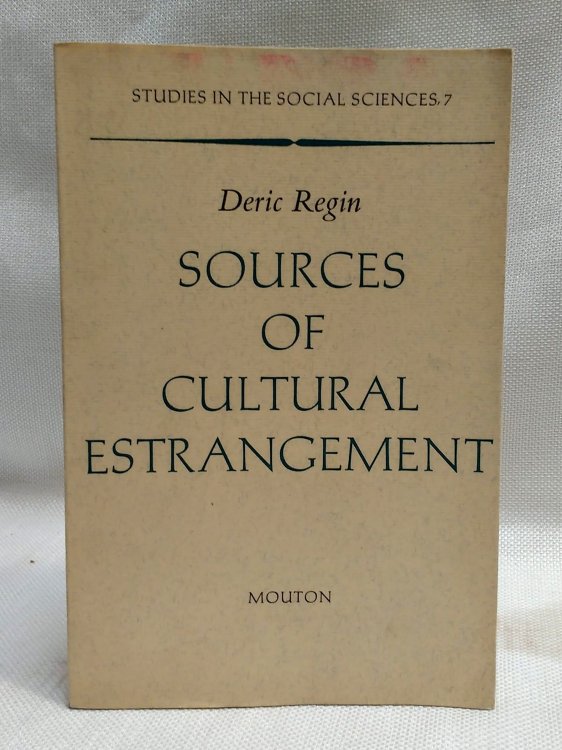 Sources of cultural estrangement (Studies in the social sciences)