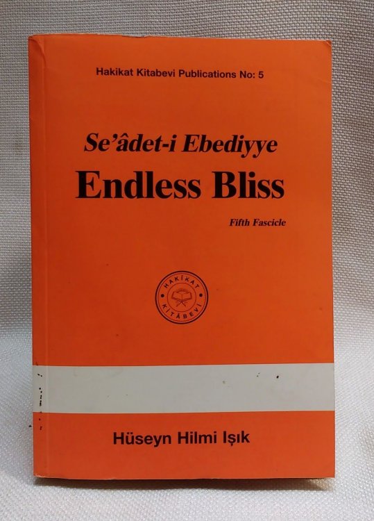 Endless Bliss [Se'adet-i Ebediyye]: Fifth Fascicle