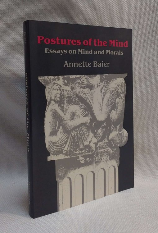 Postures of the Mind: Essays on Mind and Morals