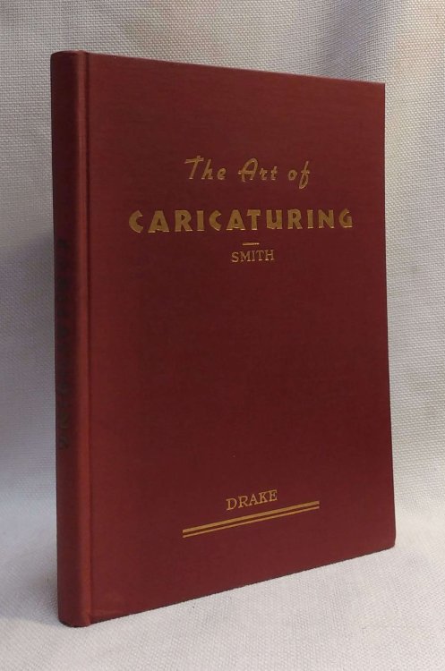 The Art of Caricaturing A Series of Lessons Covering All Branches of the Art of Caricaturing