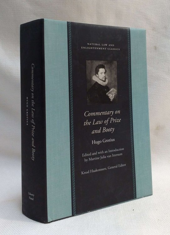 Commentary on the Law of Prize and Booty (Natural Law and Enlightenment Classics)