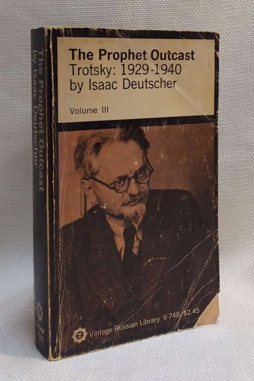 The Prophet Outcast: Trotsky 1929-1940