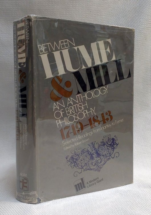 Between Hume & Mill: An Anthology of British Philosophy, 1749-1843