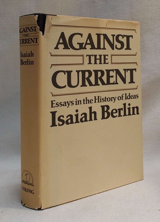 Against the Current: Essays in the History of Ideas
