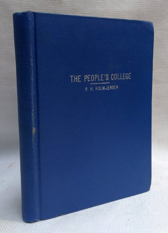 The People's College, It's Contributions and It's Application to American Education and Conditions [Rosalie Wahl's copy]