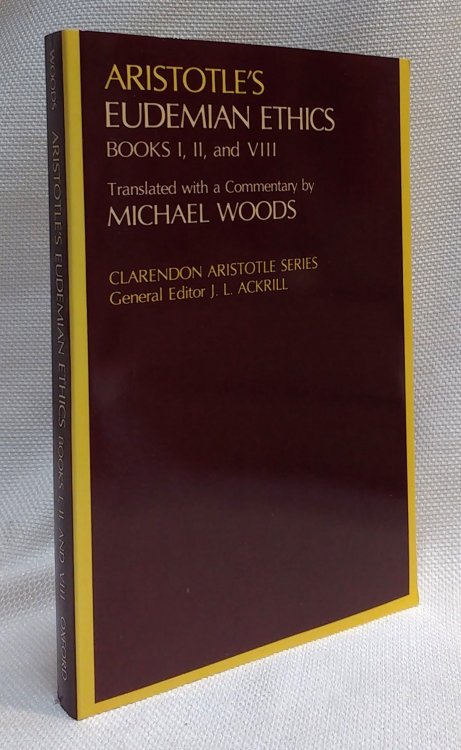 Eudemian Ethics: Books I, II, and VIII (Clarendon Aristotle Series)