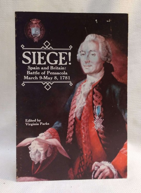 Siege! Spain and Britain: Battle of Pensacola, March 9-May 8, 1781 (The Echo)