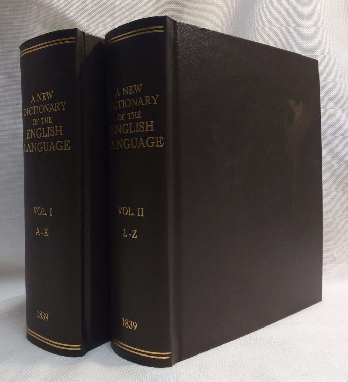 A New Dictionary of the English Language [Two Volumes]