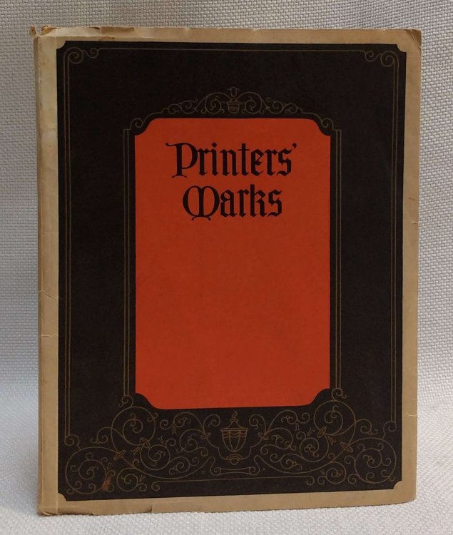 Printers' Marks: A compilation of Printers' Marks used in the last half of the 15th and 16th centuries