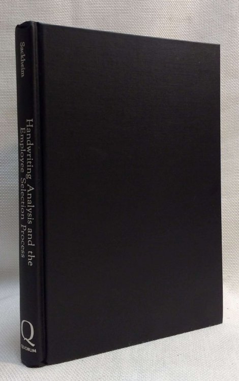 Handwriting Analysis and the Employee Selection Process: A Guide for Human Resource Professionals (Contributions in Afro-American and)