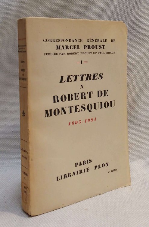 Lettres a Robert de Montesquiou: 1893-1921 (Correspondance generale de Marcel Proust, Vol. 1)