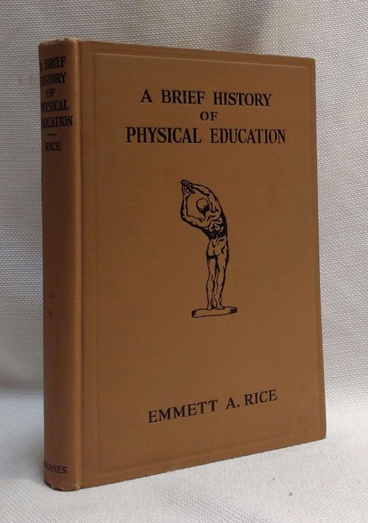 A Brief History of Physical Education (Revised and Enlarged Edition)