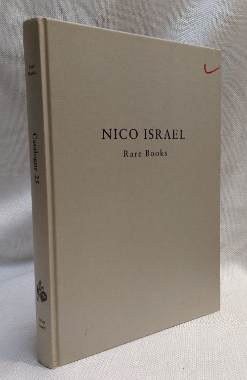 Catalogue Twenty-Five: 250 Fine and interesting old books in many fields, maps and atlases [Nico Israel Rare Books]