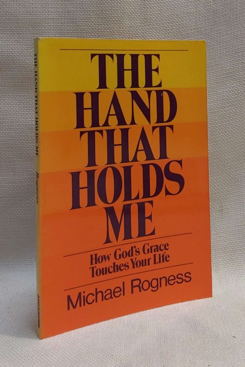 The Hand that Holds Me: How God's Grace Touches Your Life